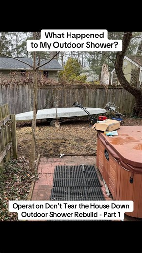 What Happened to My Outdoor Shower? Johnny happened to my outdoor shower.