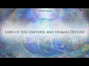 Laws of the Universe and Human Destiny by Rudolf Steiner