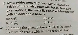 8 Metal oxides generally react with acids, but few oxides of me... | Filo