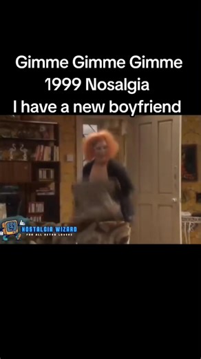 155K views · 4K reactions | Gimme Gimme Gimme 1999 Nosalgia I have a new boyfriend #love #boyfriend #partner #flowers #tinder #date #lgbt #lgbtqia #gay #nostalgia #bar #gimmegimmegimme #labour #shocking #workingclass #councilhouse #councilestatelife #90snostagia #funnyvideos #funnyvids #britishhumour #britishcomedy #retro #vintage #childhood #gimmelove #blowout #drinktok #nightout | Nostalgia Wizard | Facebook