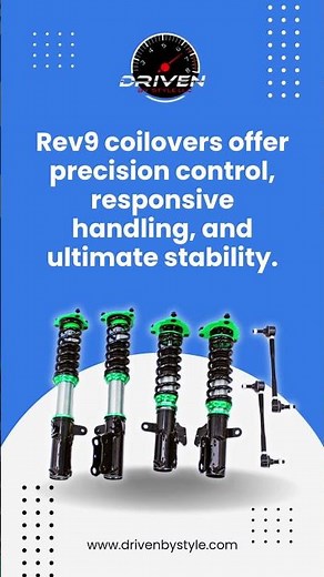 Rev9 Coilovers: Precision Performance & Comfort for Every Ride Driven By Style LLC #Rev9Coilovers