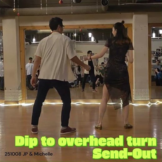Dip to overhead turn Send-Out
