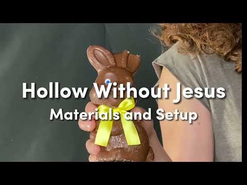 Hollow Without Jesus - Object Lesson