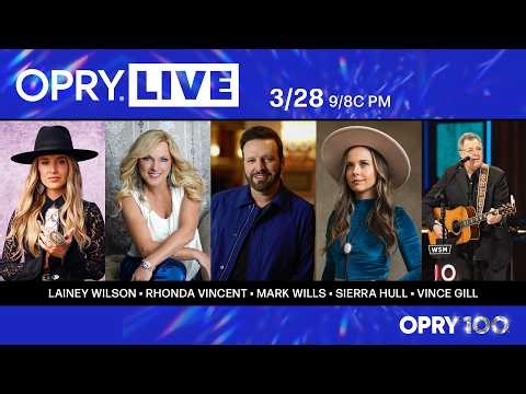 Opry Live - Lainey Wilson, Rhonda Vincent, Mark Wills, Sierra Hull, and Vince Gill