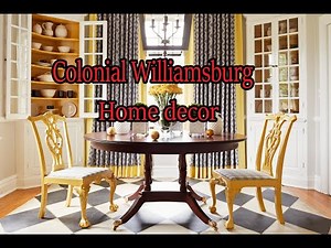 Colonial Williamsburg Home Decor.