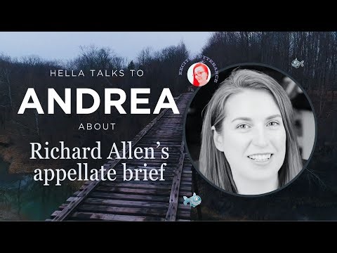 Special guest Attorney Andrea Burkhart on Richard Allen's Appellant Brief - Delphi Case