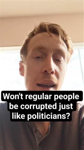 Won't regular people be #corrupted just like #politicians ? #sortition