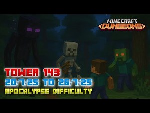 The Tower 143 [Apocalypse] Full Climb, Guide & Strategy, Minecraft Dungeons Fauna Faire