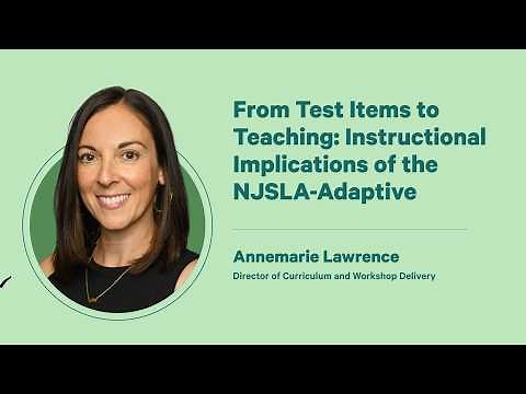From Test Items to Teaching: Instructional Implications of the NJSLA-Adaptive