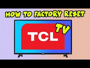 How to Factory Reset a TCL TV