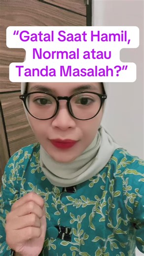 “Gatal Saat Hamil, Normal atau Tanda Masalah?”