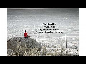 4/12- Siddhartha - 'Awakening' by Hermann Hesse [Audiobook]