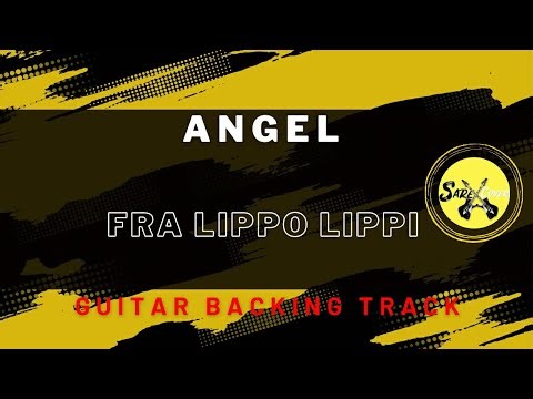 FRA LIPPO LIPPI - ANGEL (GUITAR BACKING TRACK)