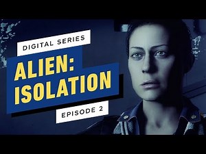 Alien: Isolation Digital Series - Episode 2