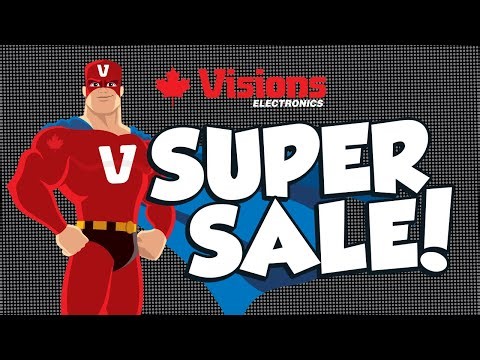 THE SUPER SALE! On Now! Super SAVINGS in Every Department Store-wide! | Visions Electronics