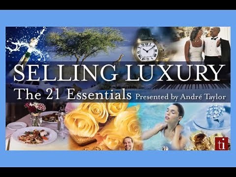 Luxury Selling: The 21 Essentials - Andre Taylor