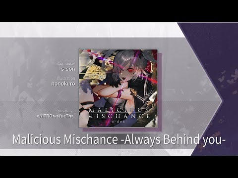 [Arcaea Song Extended] Malicious Mischance -Always Behind You- ~ s-don | Future 10