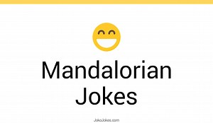 25  Mandalorian Jokes And Funny Puns - JokoJokes