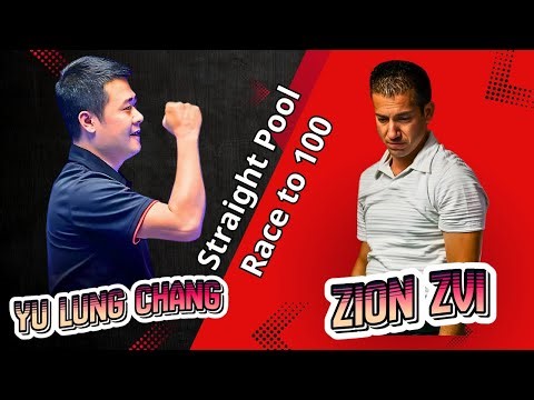 Yu Lung Chang vs Zion Zvi | Straight Pool | Race to 100