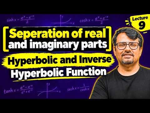Separation of Real & Imaginary parts | Hyperbolic & Inverse Hyperbolic Function | By GP Sir