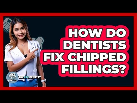 How Do Dentists Fix Chipped Fillings?