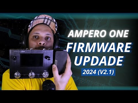 Ampero One Firmware 2.1 + Editor 1.4.2: What Changed and How to Install