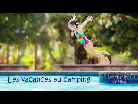 chanson des vacances 🏕️ - Les vacances au camping 🎉