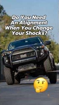 Do you need an alignment after changing your shocks?