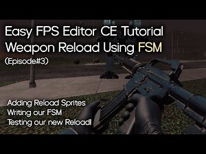 Weapon FSM Tutorial (add a reload) | Easy FPS Editor CE Tutorial Episode #3 | Make a Boomer Shooter