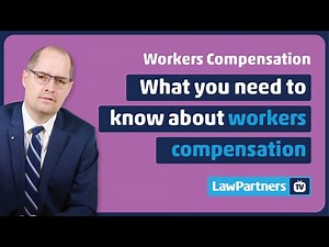 What you need to know about a workers compensation claim | Law Partners
