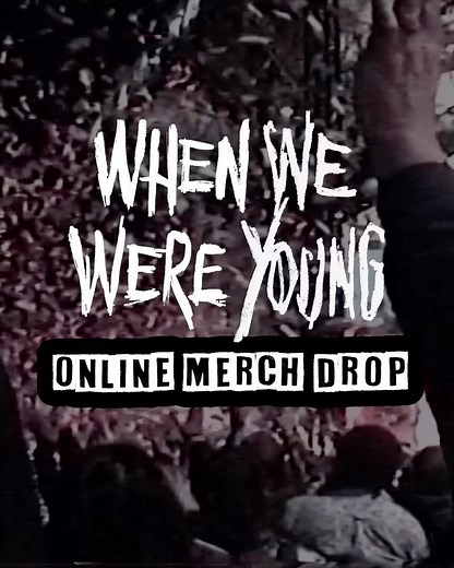 102K views · 173 reactions | LIMITED MERCH RELEASE: we are very excited to announce you can now purchase exclusive when we were young merch online. the store will be open for one week. get it while you can. free domestic shipping on orders over $150  link in bio | When We Were Young | Facebook