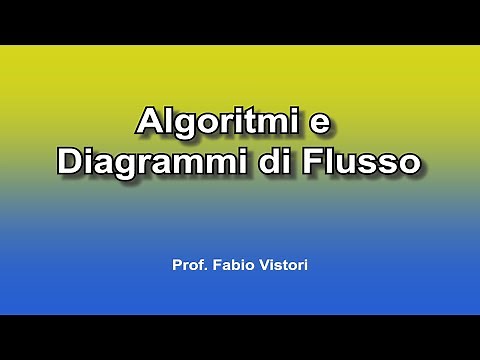 Algoritmi e diagrammi di flusso
