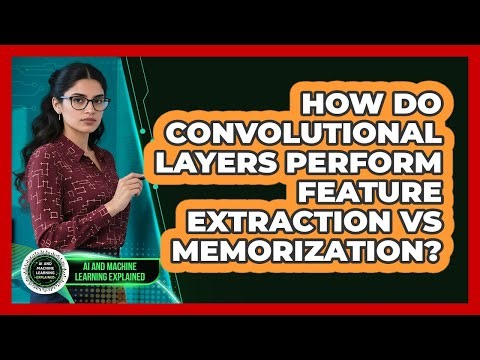 How Do Convolutional Layers Perform Feature Extraction Vs Memorization?