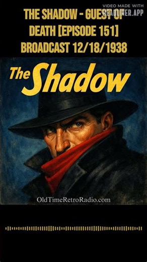 The Shadow - Guest Of Death [episode 151] Broadcast 12/18/1938 | The Shadow | Old Time Radio