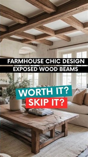 Exposed Wood Beams | Farmhouse Chic Design Trend Worth It or Skip It?