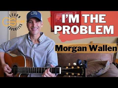 I'm The Problem - Morgan Wallen - Guitar Tutorial