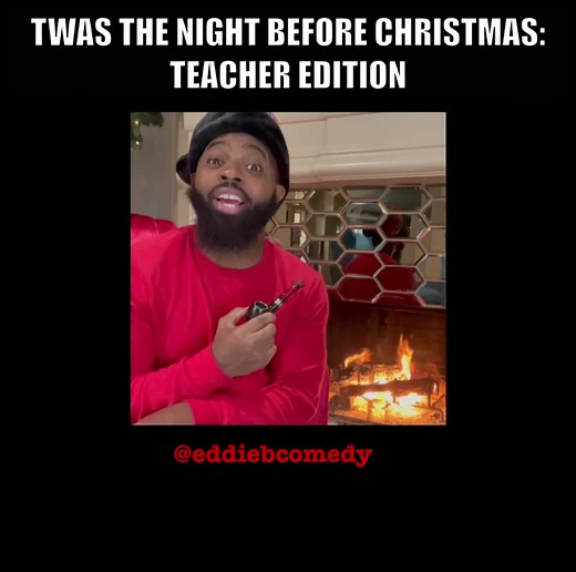 ‘Twas the Night Before Christmas: Teacher Edition *Tag A Teacher* #eddiebcomedy #Christmas #teacher #teachers | Eddiebcomedy