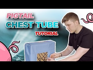 Pigtail Catheter Chest Tube Tutorial Video