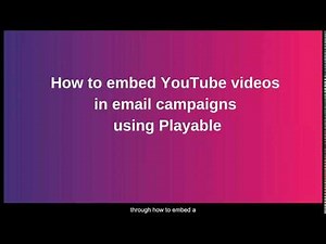 YouTube Video Email - How to embed YouTube video in email with ease