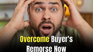 10 Ways First-Time Homeowners Can Overcome Buyer's Remorse