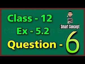 Ex 5.2 Q6 Class 12 Math | Class 12 Ex 5.2 Q6 Math | Class 12 Differentiation Exercise 5.2 Question 6