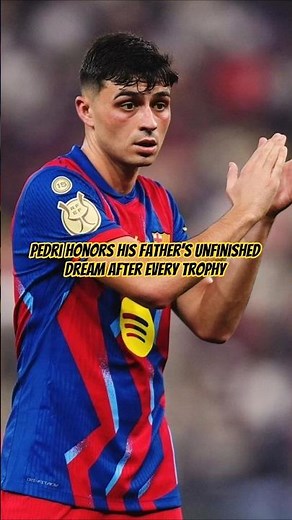 Pedri Honors His Father’s Unfinished Dream After Every Trophy