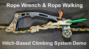 Rope wrench & rope walking hitch-based climbing system demo for arborists & tree climbers