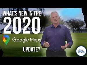 What's new in the 2020 Google Map Update?