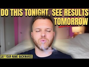 SAY YOUR NAME BACKWARDS 21 Times Tonight, Watch What Happens TOMORROW | Neville Goddard