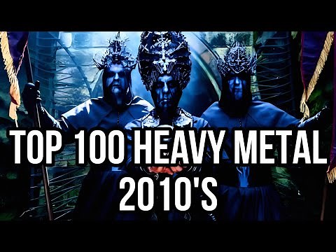 TOP 100 HEAVY METAL 2010's
