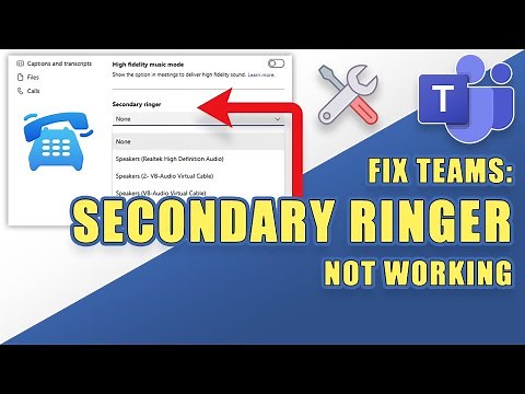 [FIX] Secondary Ringer Not Working in Microsoft Teams
