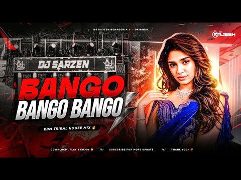 BANGO BANGO BANGO - REMIX | EDM TRIBAL HOUSE MIX | DJ RAJESH BENAGORIA 🔥