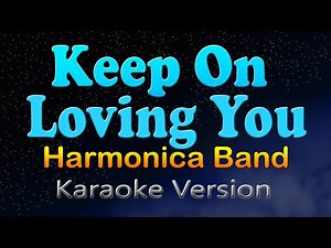 KEEP ON LOVING YOU - Harmonica Band (Karaoke Version)