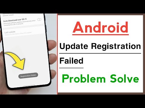 Android Device Update Registration Failed Problem Solve